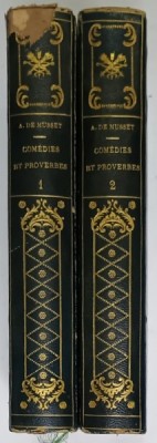 ALFRED DE MUSSET , OEUVRES : COMEDIES et PROVERBES , VOLUMELE I - II , ILUSTRATA CU GRAVURI , SFARSIT DE SECOL XIX foto