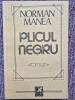Plicul Negru - Norman Manea, 1986, Roman, 480 pagini, Stare Buna