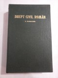 TRATAT DE DREPT CIVIL ROMAN (VOL I) - C. HAMANGIU, I. ROSETTI BALANESCU, AI. BAICOIANU