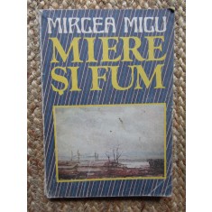 Mircea Micu - Miere si fum