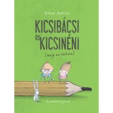 Kicsib&aacute;csi &eacute;s Kicsin&eacute;ni (meg az Imik&eacute;m) - D&aacute;niel Andr&aacute;s