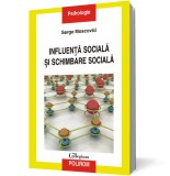 Influenţa socială şi schimbare socială - Serge Moscovici - Editura Polirom