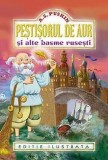 Cumpara ieftin Pestisorul de aur si alte basme rusesti