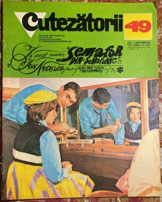 CUTEZATORII,Nr.49 / 7 decembrie 1972/ STARE BUNA foto