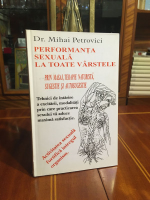 Mihai Petrovici - PERFORMANTA SEXUALA LA TOATE VARSTELE (Ca noua!) foto