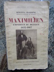 Maximilien - Empereur du Mexique - Bertita Harding foto