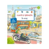 Cauta si gaseste: in oras, Susanne Gernhauser, Peter Nielander, Editura Casa