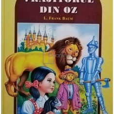 L. Frank Baum - Vrajitorul din oz (editia 2009)