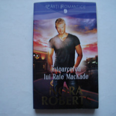 Intoarcerea lui Rafe MacKade - Nora Roberts