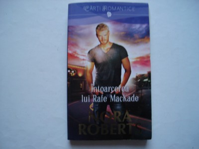 Intoarcerea lui Rafe MacKade - Nora Roberts foto