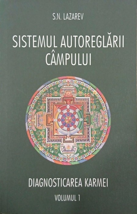 Sistemul autoreglarii campului. Diagnosticarea karmei Vol. 1 - S.N. Lazarev