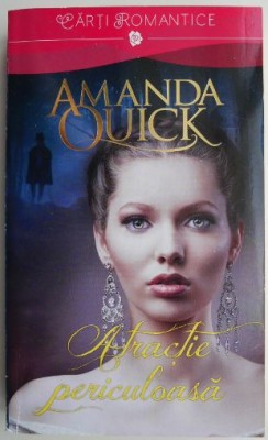 Atractie periculoasa &amp;ndash; Amanda Quick foto