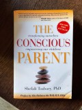 Shefali Tsabary The transforming ourselves Conscious empowering our children Parent