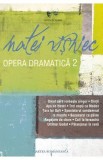 Opera dramatica vol.2 - Matei Visniec