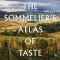 The Sommelier&#039;s Atlas of Taste: A Field Guide to the Great Wines of Europe
