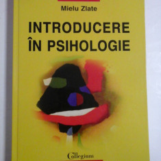 INTRODUCERE IN PSIHOLOGIE - Mielu Zlate