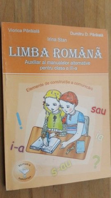 Limba romana auxiliar al manualelor alternative pentru clasa a III-a- Viorica Paraiala, Dumitru V. Paraiala foto