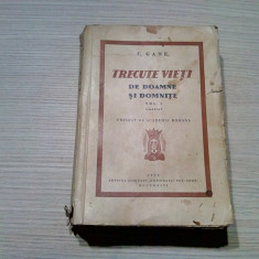 TRECUTE VIETI DE DOAMNE SI DOMNITE - Vol. I Ilstrat - C. Gane - 1933, 572 p.