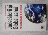 Julie Allard , Antoine Garapon - Judecătorii și globalizarea. Noua revoluție a dreptului
