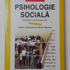 Psihologie Sociala - Coordonator Adrian Neculau - Ed. Polirom (VEZI DESCRIEREA)