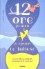 12 ORE PENTRU A SPUNE TE IUBESC-OLIVIA POULET, LAURENCE DOBIESZ-269867