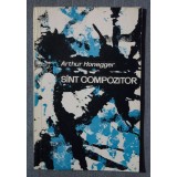 Arthur Honegger - Sunt (s&icirc;nt) compozitor