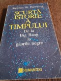 Stephen W. Hawking - Scurta istorie a timpului