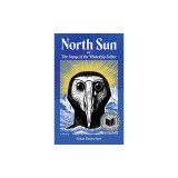 North Sun: Or, the Voyage of the Whaleship Esther