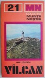 Muntii Valcan - Muntii Nostri 21, Nae Popescu - Ghid Turistic