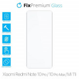 FixPremium Glass - Sticlă securizată pentru Xiaomi Redmi Note 10 Pro, 10 Pro Max, Mi 11i &amp; Poco F3