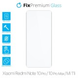 FixPremium Glass - Sticlă securizată pentru Xiaomi Redmi Note 10 Pro, 10 Pro Max, Mi 11i &amp; Poco F3