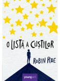 O lista a custilor - Robin Roe - Arthur