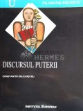 Discursul puterii. Incercare de retorica aplicata - Constantin Salavastru ($N110), Institutul European