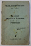 EPOPEEA PAMANTULUI ROMANESC SI POEZII ANTIREVIZIONISTE de VORNICUL SIHASTRU de G . BUZNEA - MOLDOVEANU , EDITIE INTERBELICA