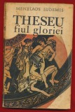 Menelaos Ludemis, &quot;Theseu fiul gloriei&quot; Editura Ion Creanga 1975