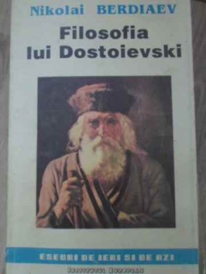 FILOSOFIA LUI DOSTOIEVSKI-NIKOLAI BERDIAEV-264011 foto