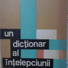 UN DICTIONAR AL INTELEPCIUNII VOL.1-THEOFIL SIMENSCHY