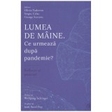 Olivia Toderean, Sergiu Celac, George Scutaru - Lumea de maine. Ce