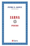 IARNA. Poesii &ndash; Petru E. Oance