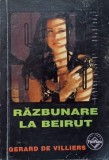 Razbunare la Beirut - Gerard de Villiers, 1997, Tinerama, SAS, Carte Politista, Romana, Paperback