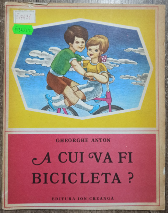 A cui va fi bicicleta? - Gheorghe Anton// ilustratii Iacob Dezideriu