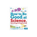 How to Be Good at Science, Technology, and Engineering