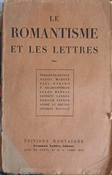 LE ROMANTISME ET LES LETTRES-F. BRUNOT, D. MORNET, P. HAZARD SI COLAB.