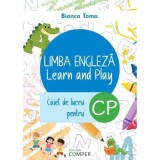 Limba Engleza. Learn and Play Clasa pregatitoare Caiet de lucru - Bianca Toma