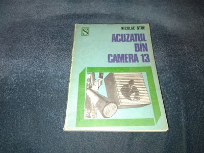 NICOLAE STOE - ACUZATUL DIN CAMERA 13 foto