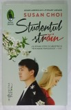 STUDENTUL STRAIN de SUSAN CHOI , 2022