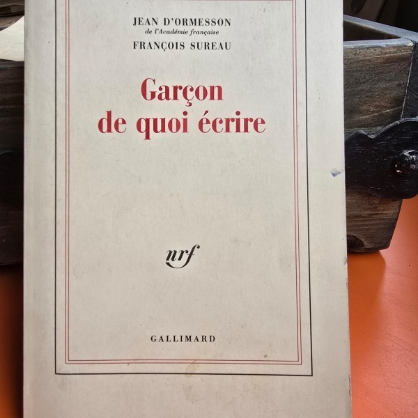 Garcon de quoi ecrire - Jean D Ormesson