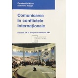 Constantin Hlihor - Comunicarea in conflictele internationale (Editia: 2010)