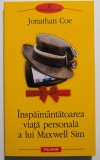 Jonathan Coe - &Icirc;nspăim&acirc;ntătoarea viață personală a lui Maxwell Sim