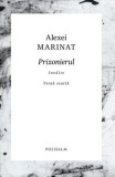 Prizonierul - Paperback brosat - Alexei Marinat - Polisalm, 2024